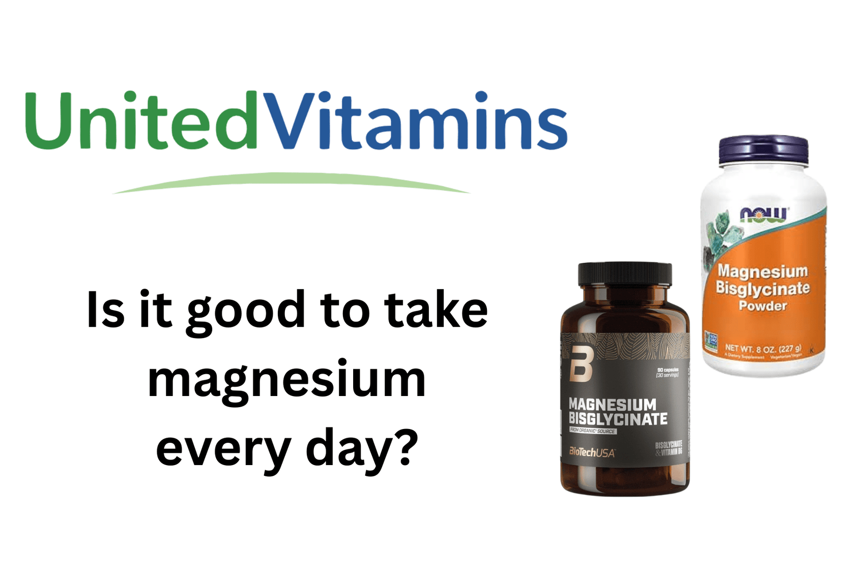 Is it good to take magnesium every day? - United Vitamins