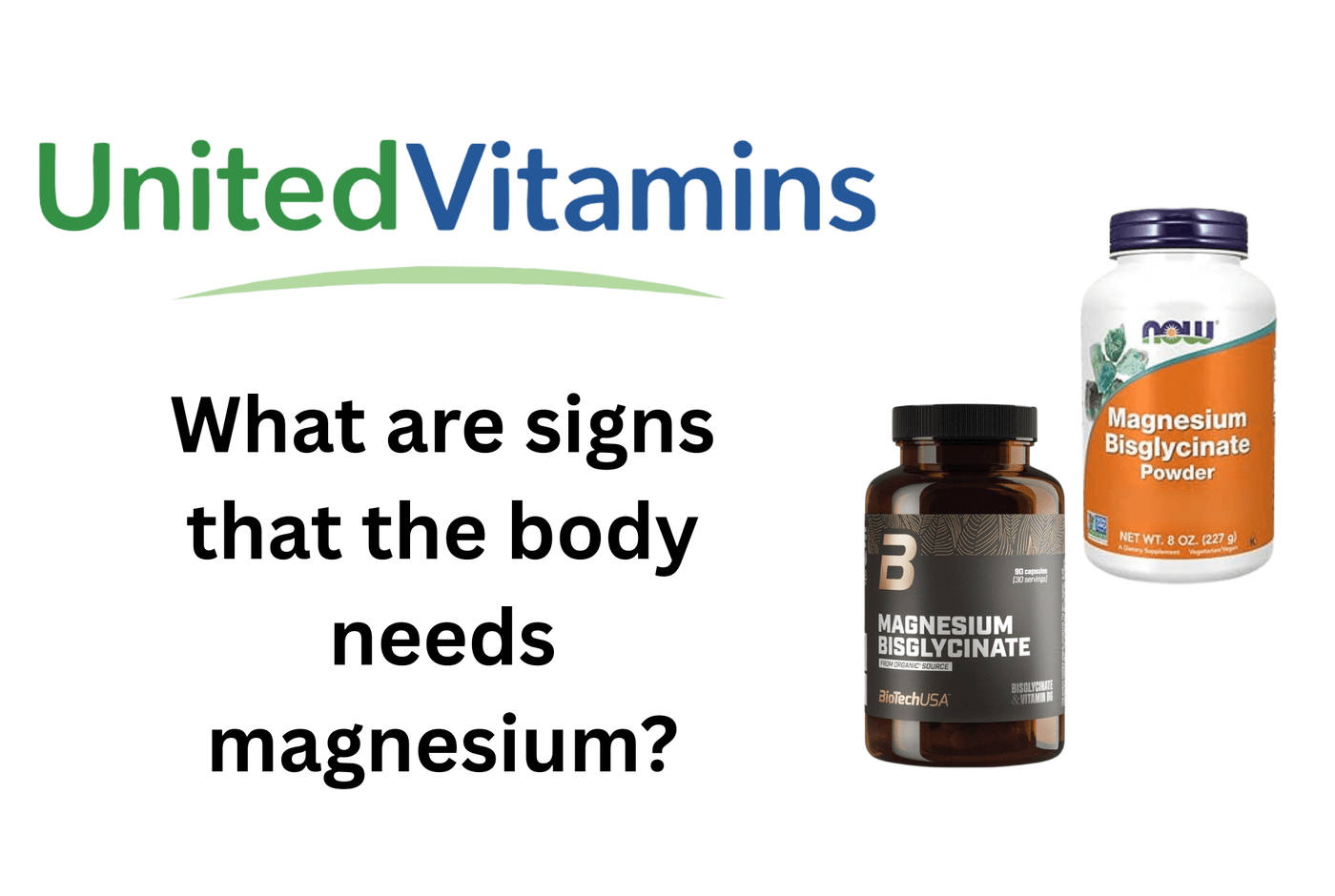 What are signs that the body needs magnesium? - United Vitamins