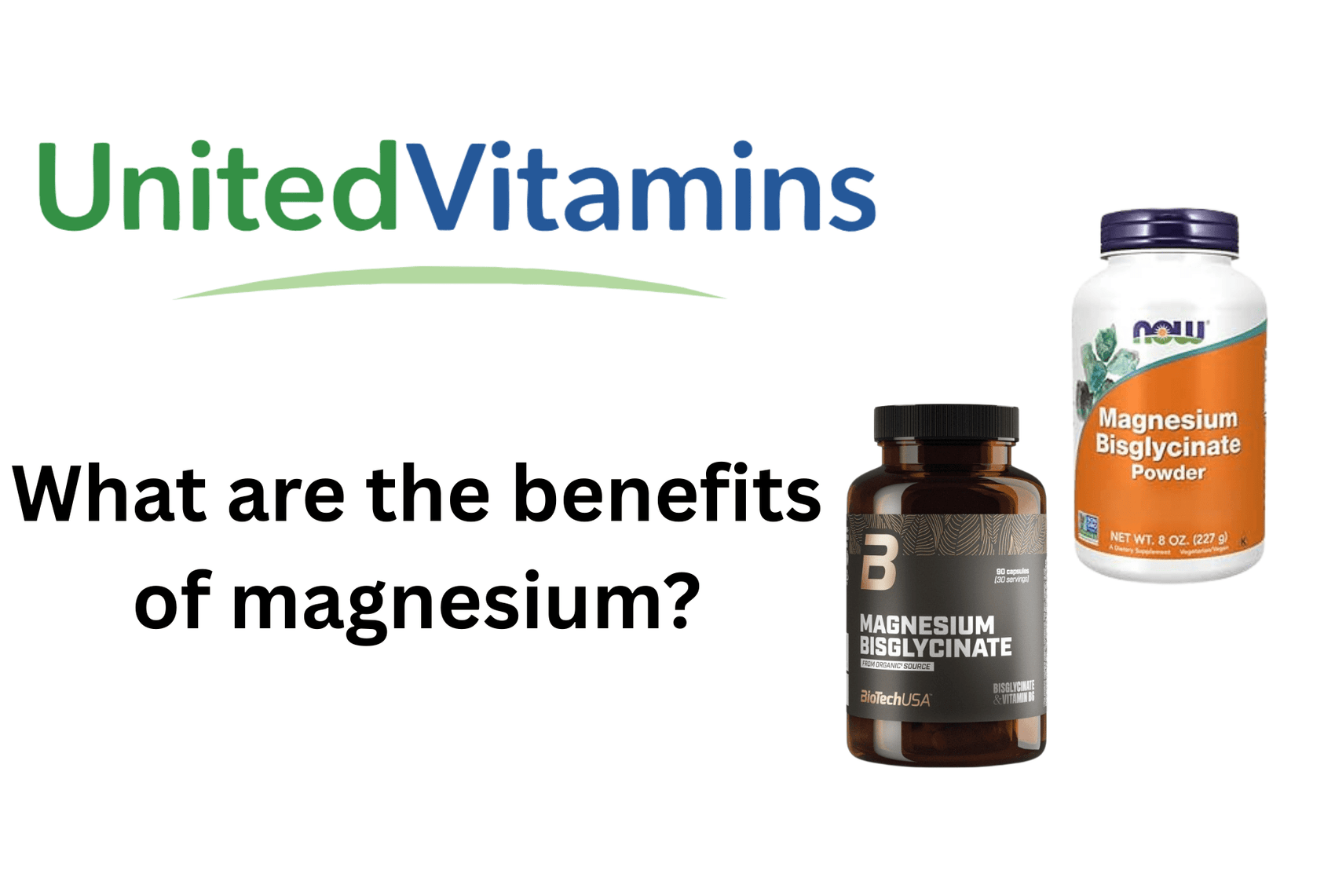 What are the benefits of magnesium? - United Vitamins