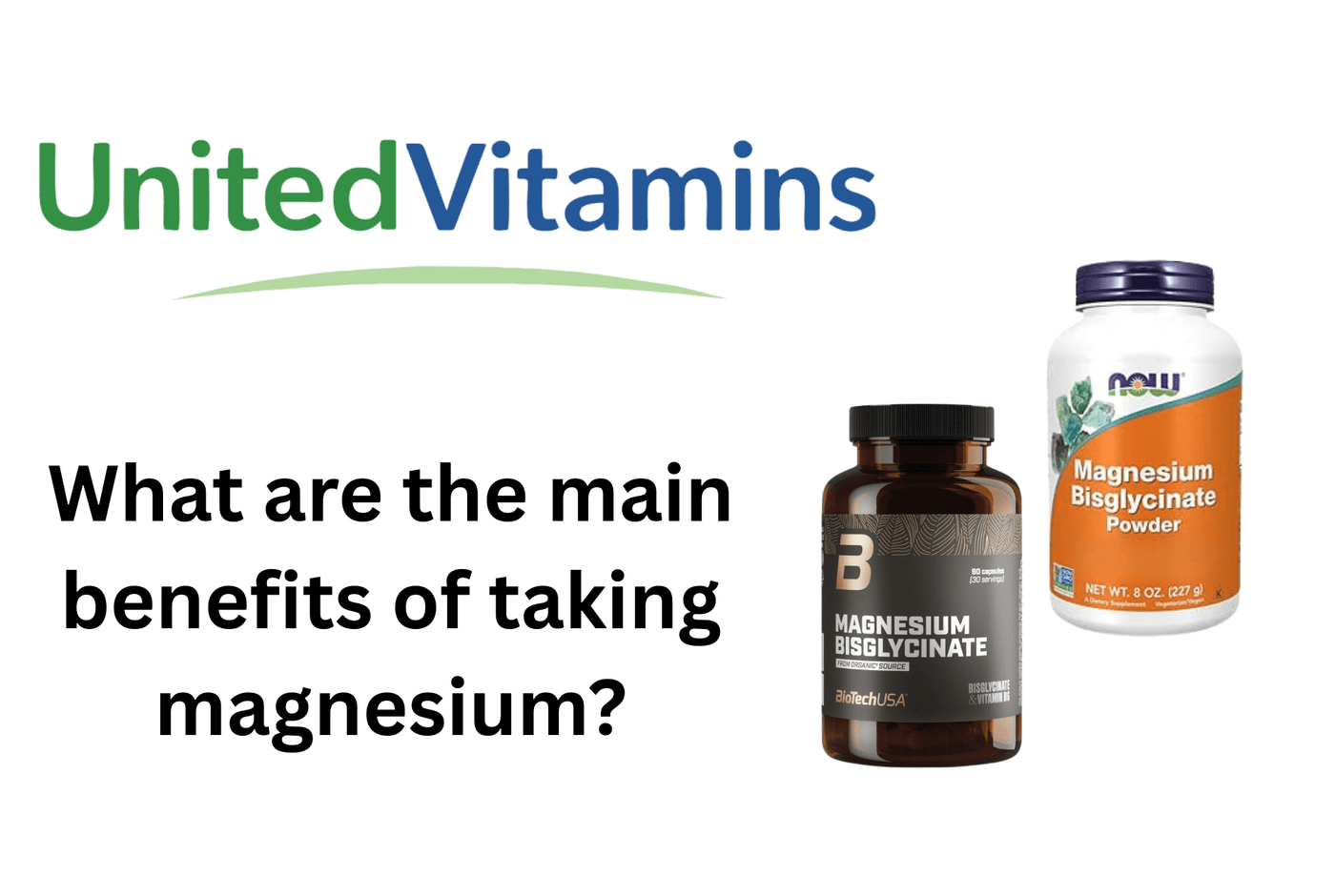 What are the main benefits of taking magnesium? - United Vitamins